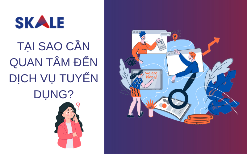 tai-sao-cac-doanh-nghiep-tim-den-dich-vu-tuyen-dung-nhan-su