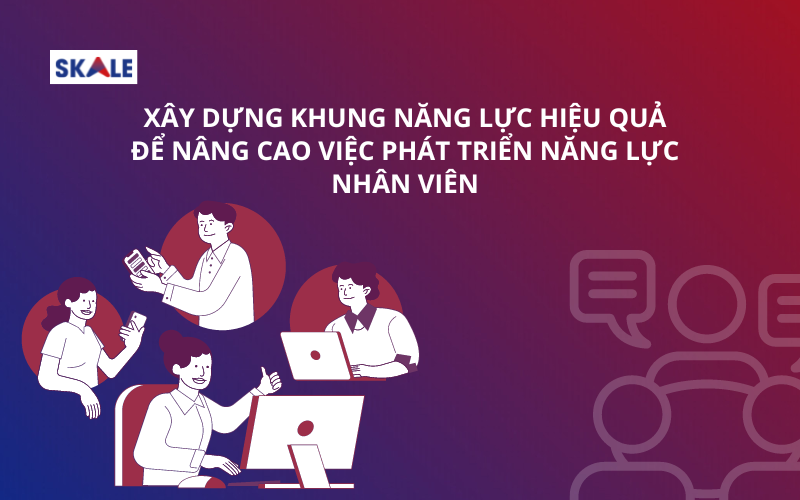 xay-dung-nang-luc-nhan-vien