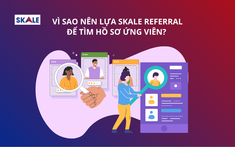 vi-sao-nen-lua-chon-skale-referral