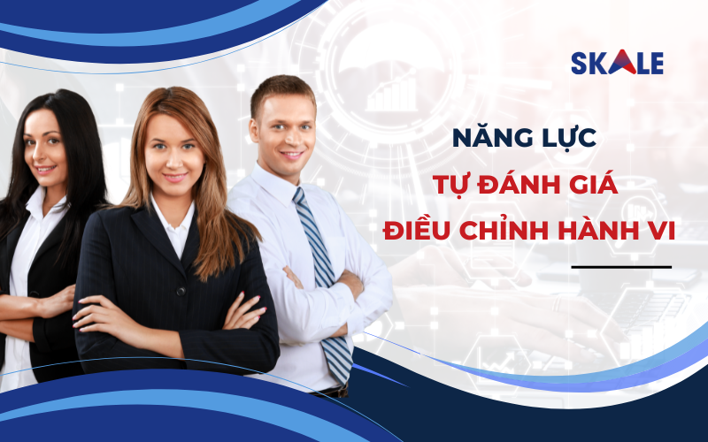 năng-lực-tự-đánh-giá-và-điều-chỉnh-hành-vi
