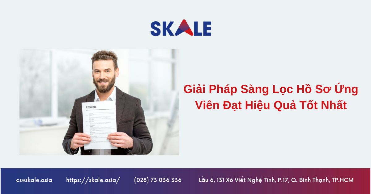 giai-phap-sang-loc-ho-so-ung-vien-dat-hieu-qua-tot-nhat