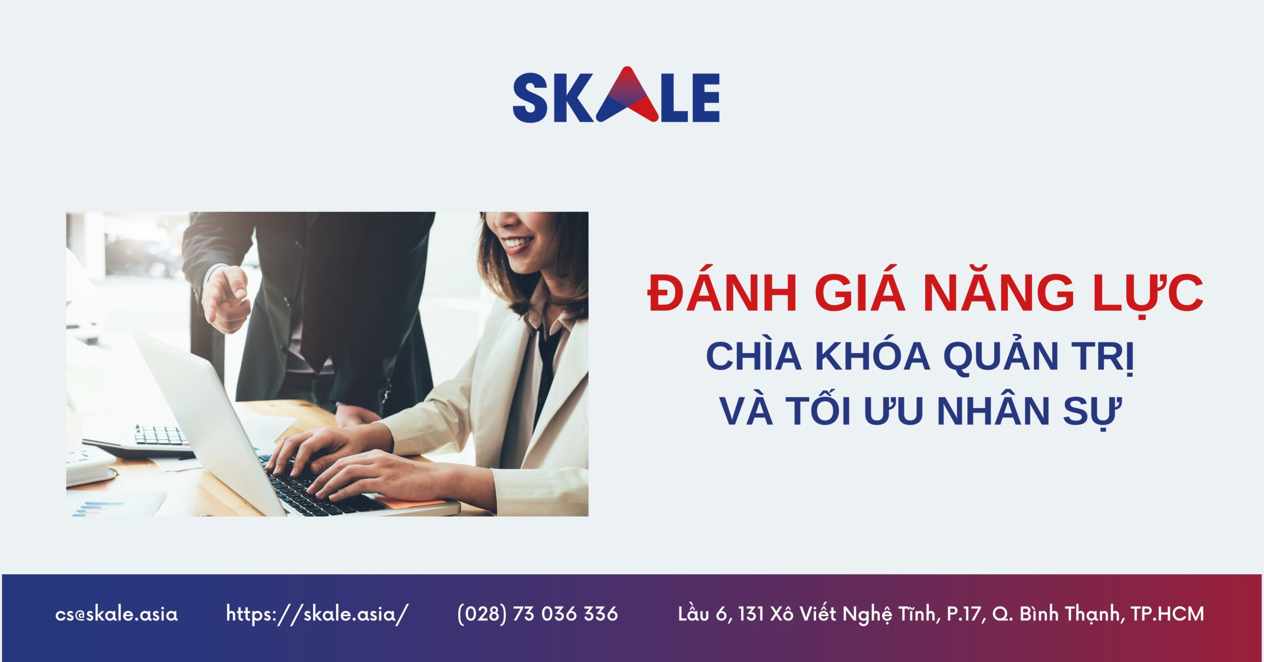 Đánh giá năng lực: Chìa khóa quản trị và tối ưu nhân sự