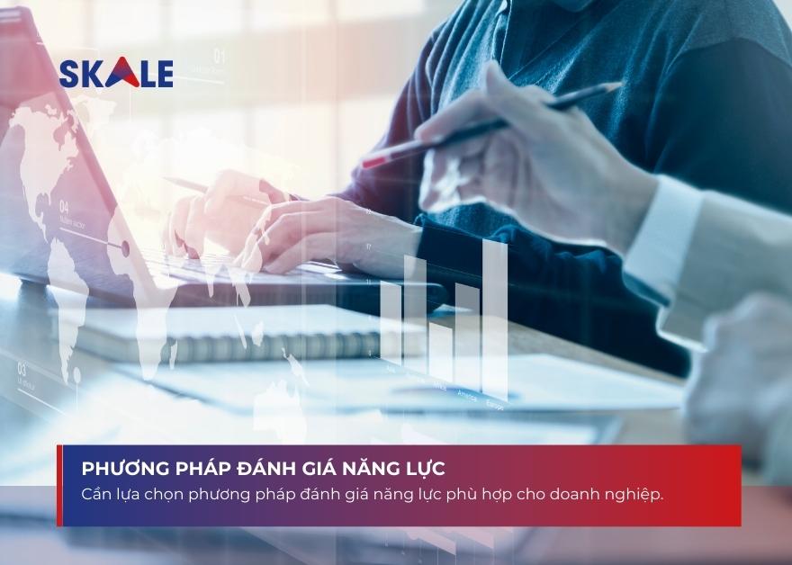 phương pháp đánh giá năng lực phù hợp rất quan trọng Phương pháp đánh giá năng lực phù hợp rất quan trọng
