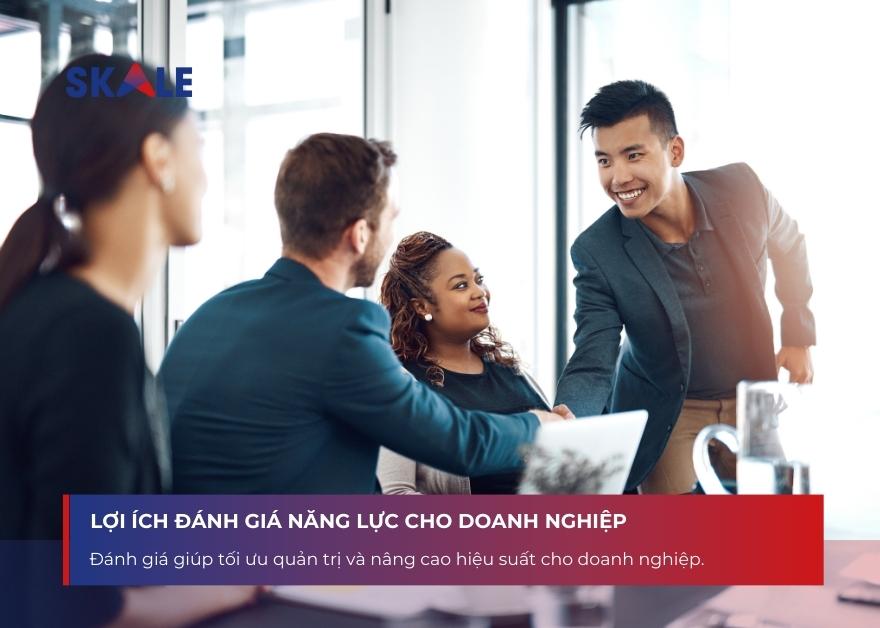 Lợi ích đánh giá năng lực mang lại cho doanh nghiệp không hề nhỏ