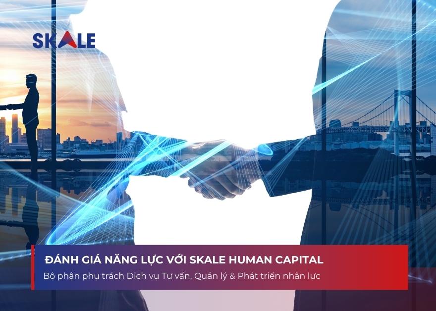 skale cung cấp giải pháp đánh giá năng lực hiệu quả SKALE cung cấp giải pháp đánh giá năng lực hiệu quả