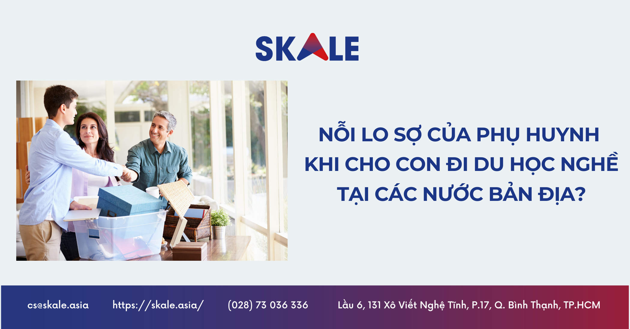 Nỗi Lo Sợ Của Phụ Huynh Khi Cho Con Đi Du Học Nghề Tại Các Nước Bản Địa?